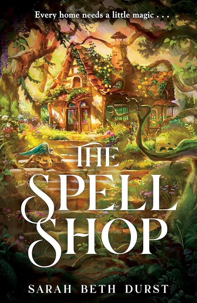 The Spellshop by Sarah Beth Durst, a cozy fantasy novel